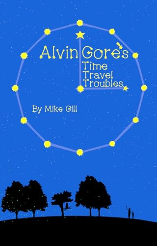 Alvin Gore's Time Travel Troubles
