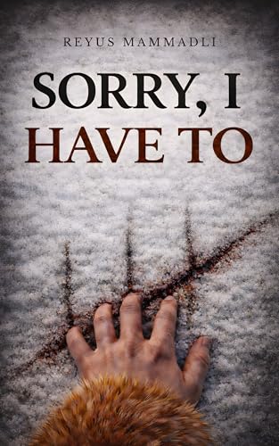 SORRY, I HAVE TO