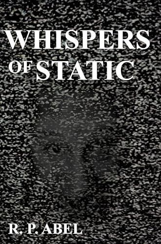 Whispers of Static