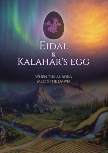 Еidal & Kalahar's Egg: When the Aurora Meets the Dawn