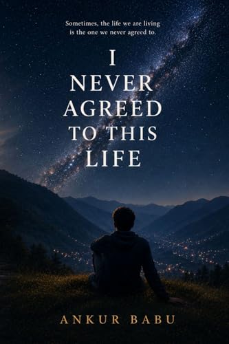 I Never Agreed to this Life