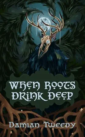 When Roots Drink Deep